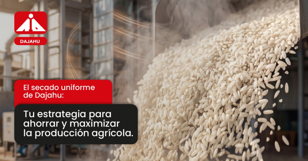 El Secado Uniforme de Dajahu: Tu estrategia para ahorrar y maximizar la producción agrícola